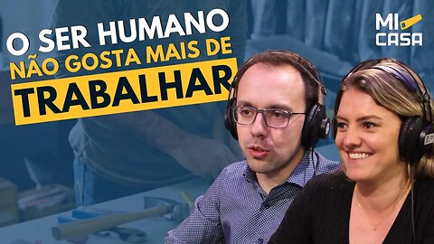 O ser humano NÃO GOSTA mais de trabalhar | a DOR do mercado imobiliario | Corte Mi Casa.