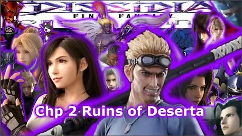 Final Fantasy Dissidia Chp 2 Ruins of Deserta story mode pt 3