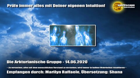 Die Arkturianische Gruppe ~ Zu versuchen, alles mit dem menschlichen Verstand zu verstehen... ~