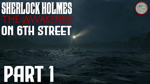 Sherlock Holmes: The Awakened on 6th Street Part 1