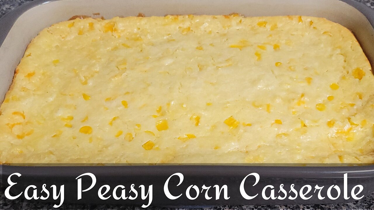 Easy Peasy Corn Casserole