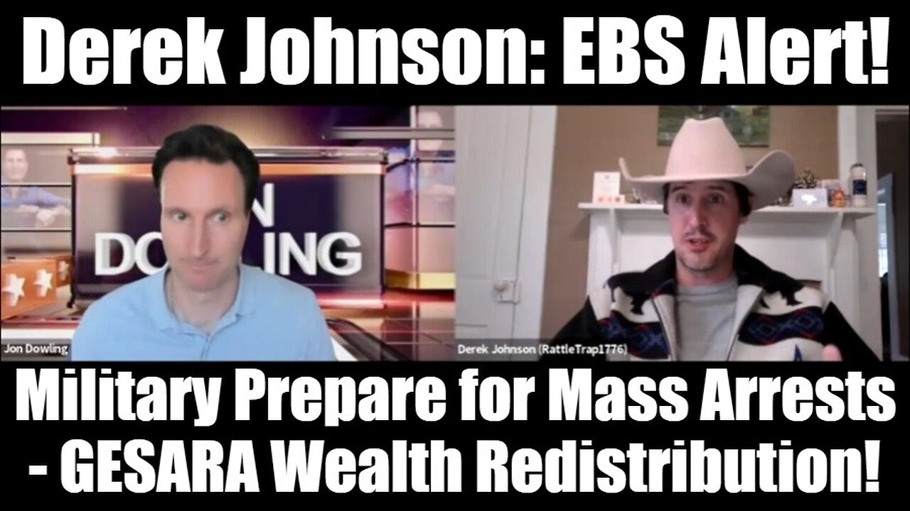 Derek Johnson: EBS Alert! Military Prepare for Mass Arrests & GESARA Wealth Redistribution!