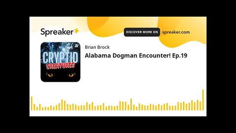 Alabama Dogman Encounter! Ep.19