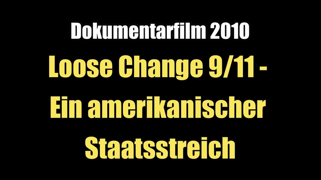 Loose Change 9/11 - Ein amerikanischer Staatsstreich (Dokumentarfilm I Edition 2010)