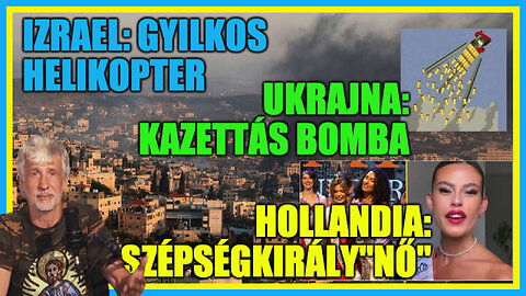 🇮🇱: Gyilkos helikopter 🇺🇦: Kazettás bomba 🇳🇱: Szépségkirály"nő" - Hobbista Hadcore 23-07-18/1