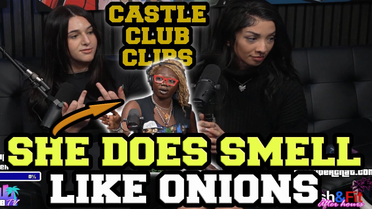 Castle Club Post Fight With Ms Smelly ONIONS.Ladies Give Their Thoughts On WHAT Happened Fresh & Fit