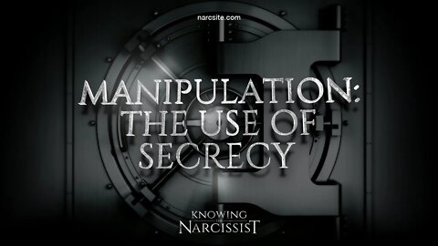 Manipulation : The Use of Secrecy