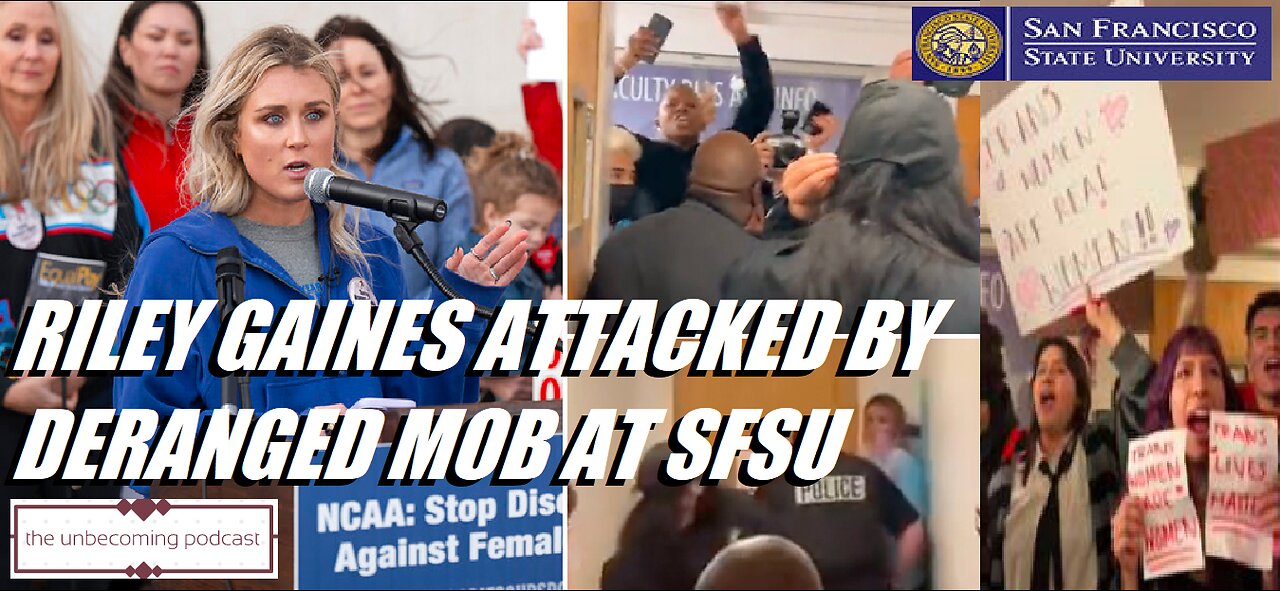 RILEY GAINES ATTACKED BY DERANGED MOB AT SFSU