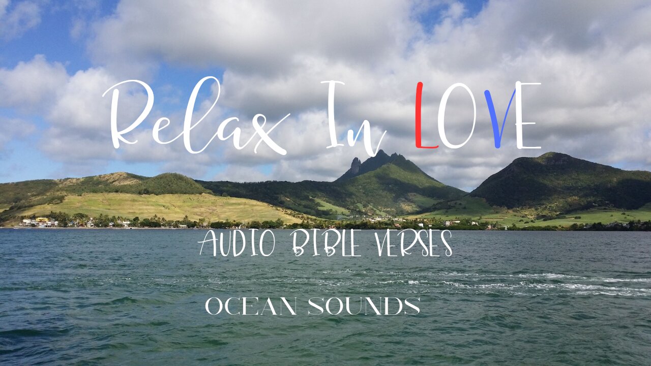 Relax in Love | Bible Verses | Ocean Sounds | 30 Minutes