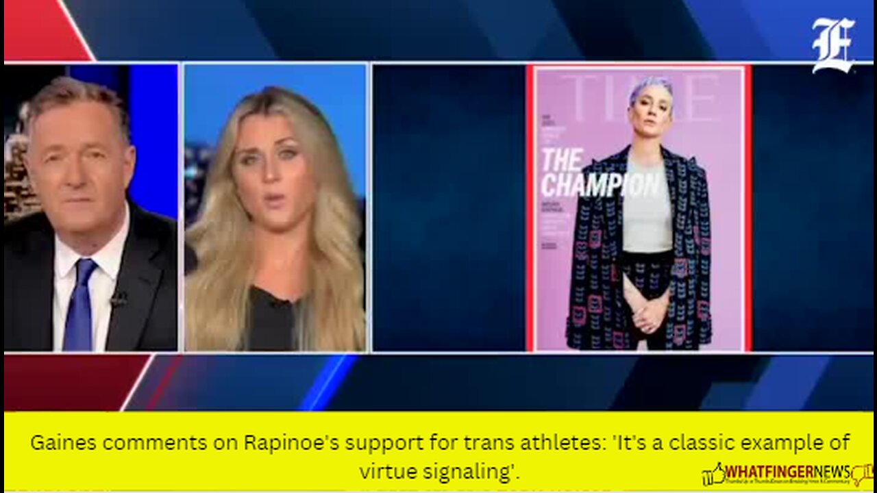 Gaines comments on Rapinoe's support for trans athletes: 'It's a classic example of virtue