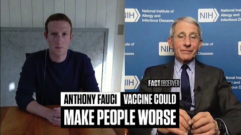 Anthony Fauci - Vaccine could make people worse