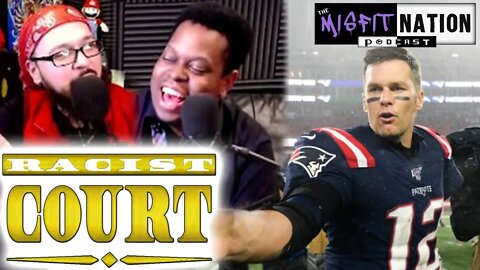 Did Tom Brady Say the N-Word?? | Racist Court