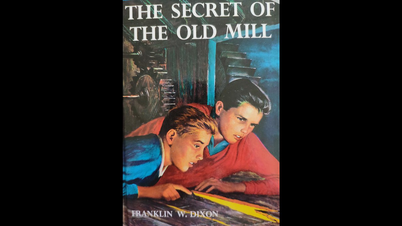 The Secret of the Old Mill (Part 3 of 4)