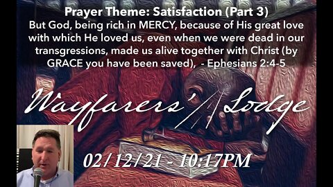 Wayfarers' Lodge - Satisfaction (Part 3) - February 12, 2021