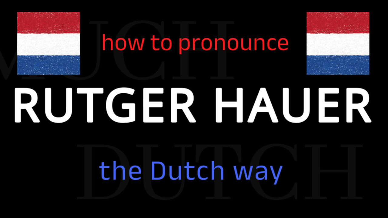 How to say RUTGER HAUER in Dutch. Follow this short tutorial.