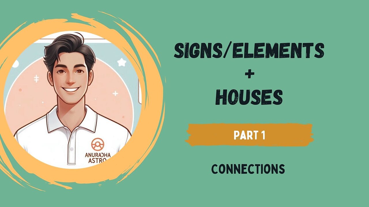 Signs/Elements +Houses Part 1