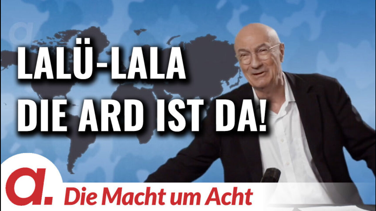 Die Macht um Acht (89) „LaLü-LaLa – Die ARD ist da!“