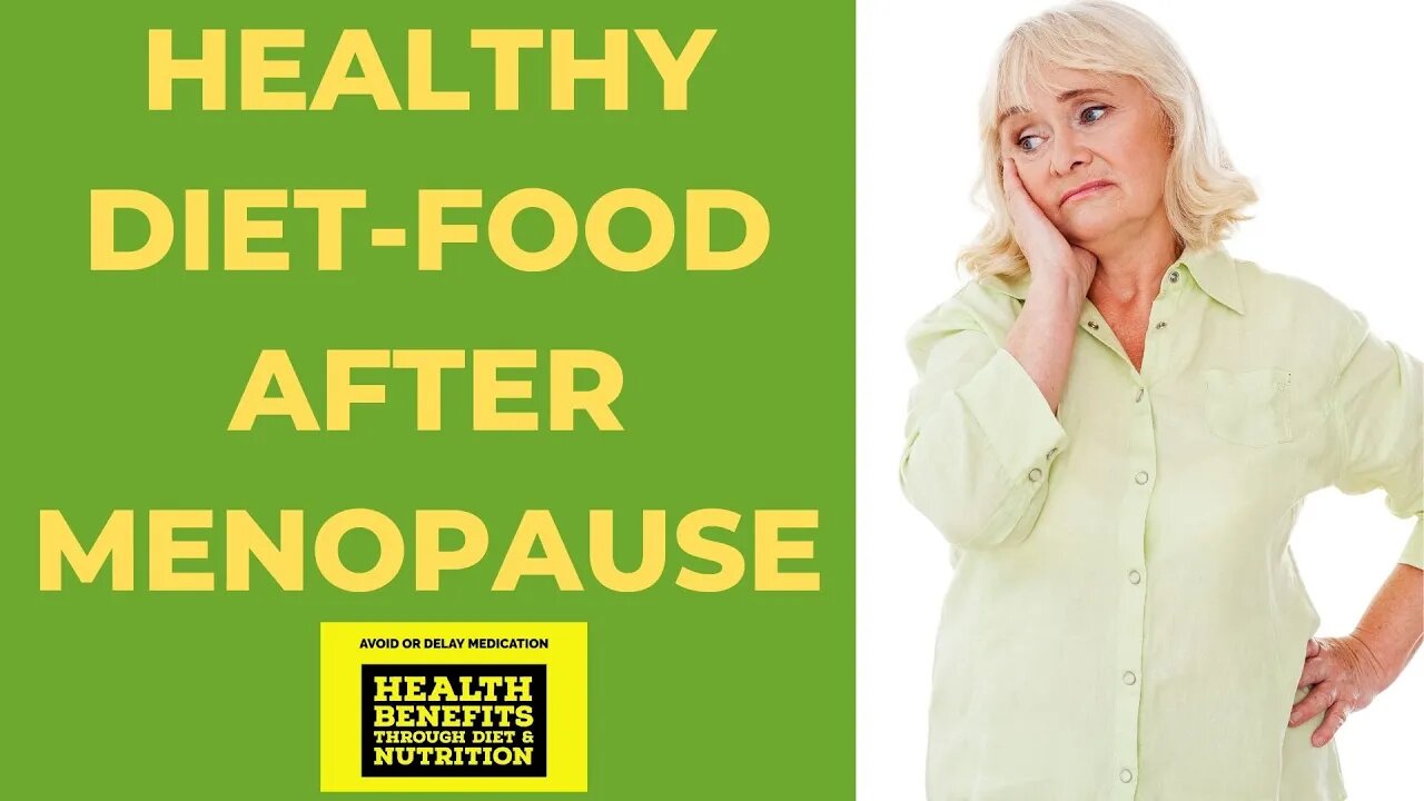 HEALTHY DIET FOOD AFTER MENOPAUSE- MAHWARI BAND HONE KE BAAD KYA KHANA CHAYE