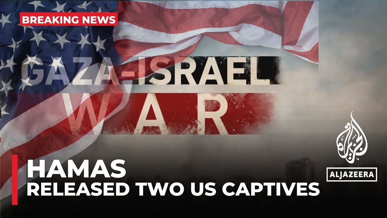 Hamas military wing says it released two US captives