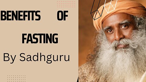 Benefits of Fasting||by Sadhguru