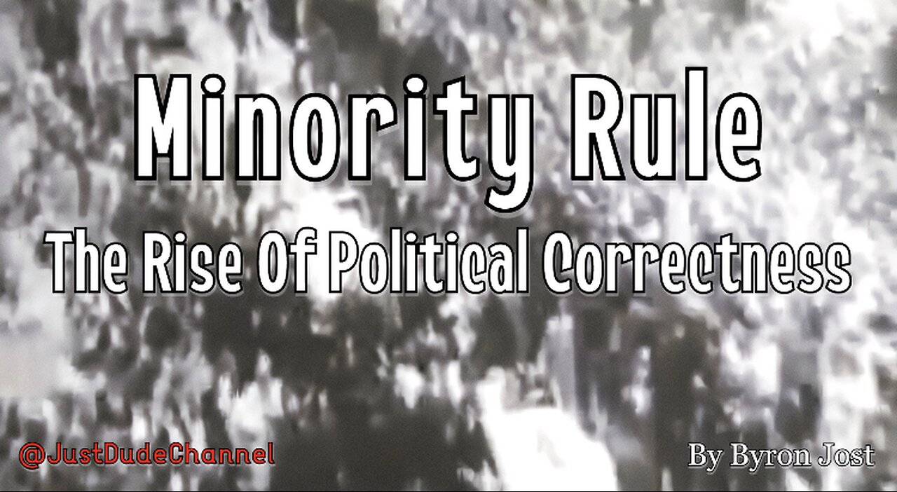 Minority Rule: The Rise Of Political Correctness