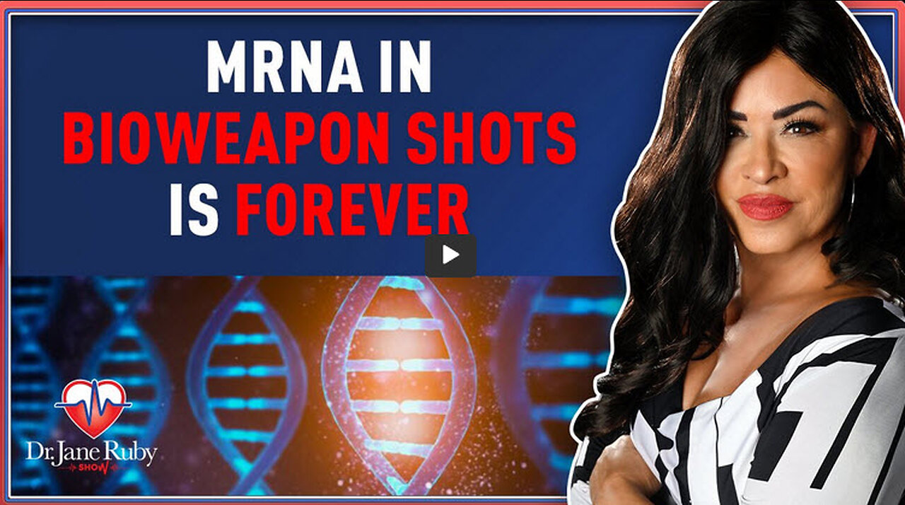 MRNA IN BIOWEAPON SHOTS IS FOREVER