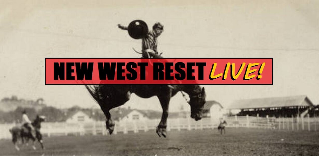 The Birth of the Canadian Cowboy: New West Reset LIVE! 73 #reset #oldworld #mudflood