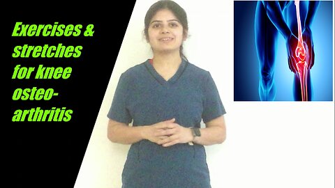 knee osteoarthritis exercises & stretches | knee osteoarthritis physical therapy | knee treatment