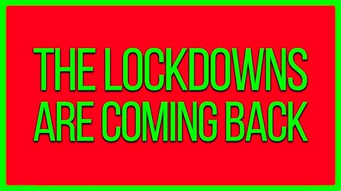 The Lockdowns Are Coming Back by Greg Reese