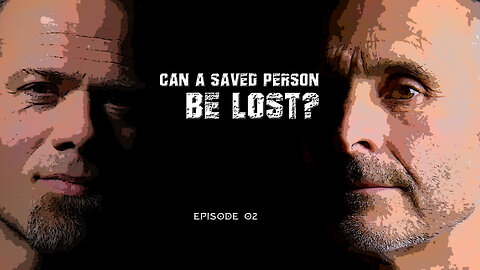 Prep Talk With Mark and Claude - Can a Saved Person be Lost?