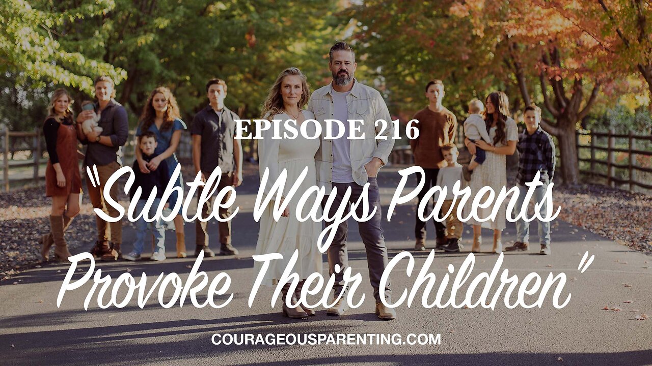 “Subtle Ways Parents Provoke Their Children”