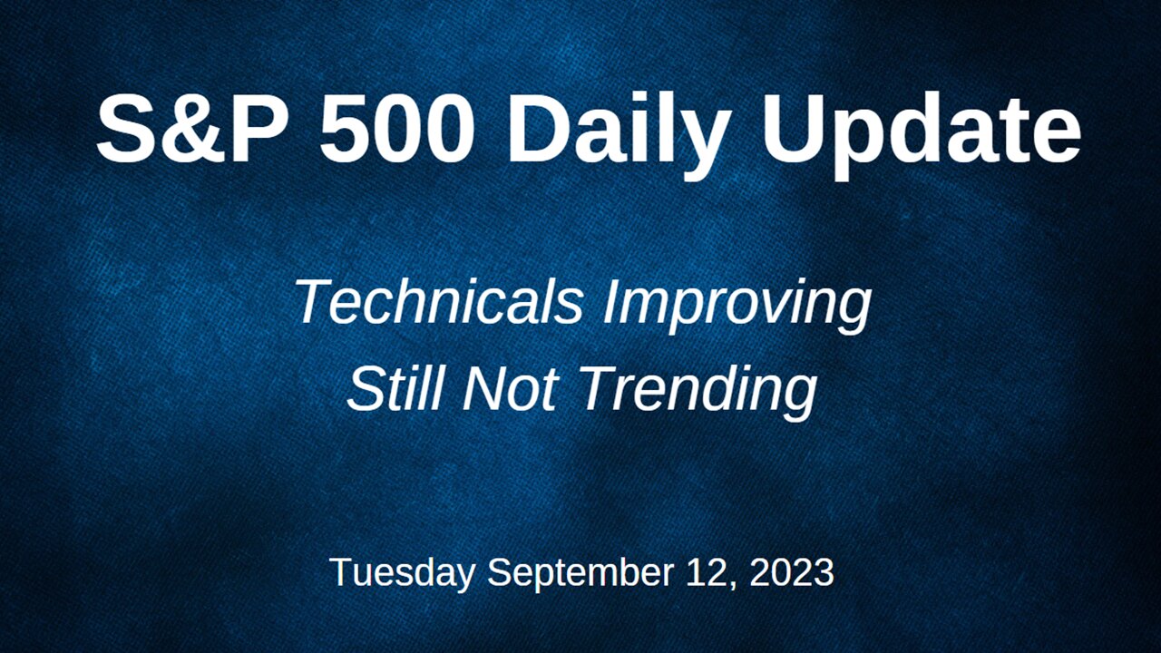 S&P 500 Daily Market Update for Tuesday September 12, 2023