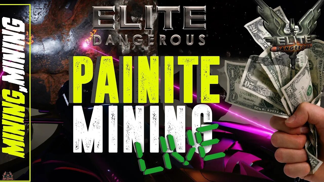 Elite Dangerous NEED MONEY Painite Live