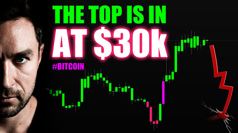 $30k Is the TOP! My Bitcoin Price Prediction is 🤯