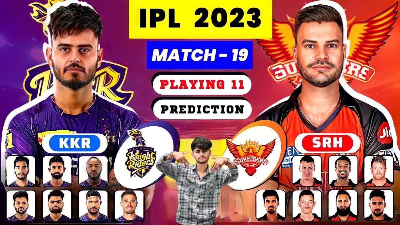 KKR vs SRH Match 19 Honest Playing 11 Comparison 2023 | Playing11 | Win Prediction | Dr. Cric Point