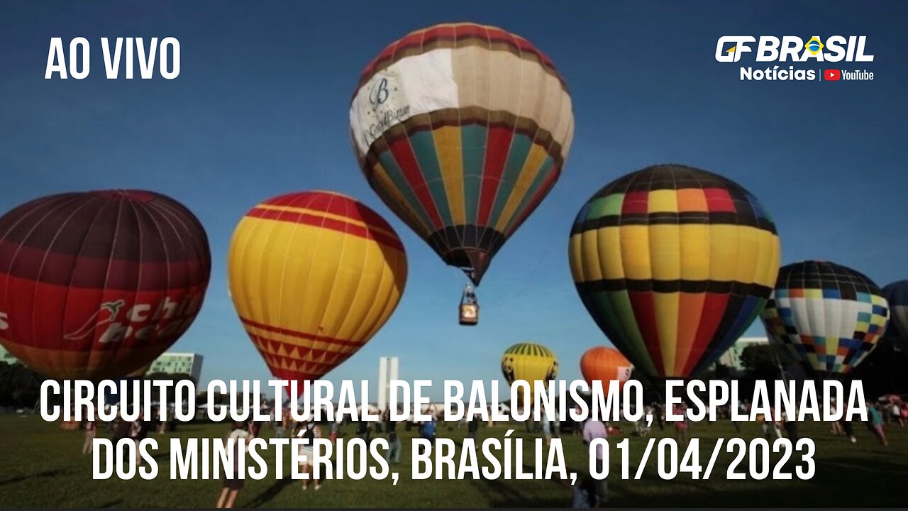 Circuito cultural de balonismo, Esplanada dos Ministérios, Brasília, 01/04/2023. Sabadão patriótico!