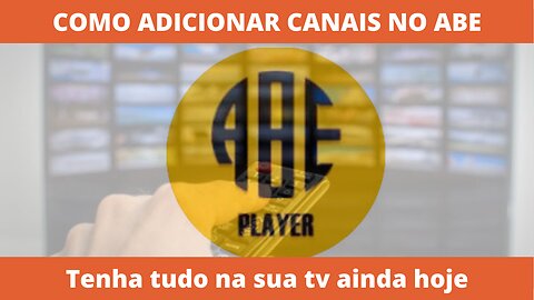 Como ativar canais no ABE PLAYER