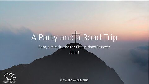 John 2 A Party and a Road Trip