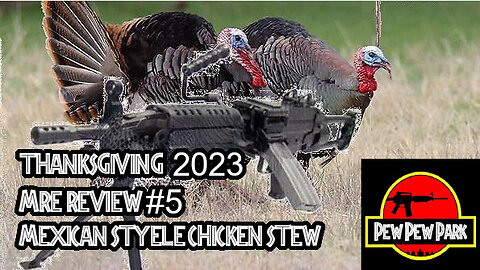 Thanksgiving 2023- MRE Review #5: Mexican Style Chicken Stew