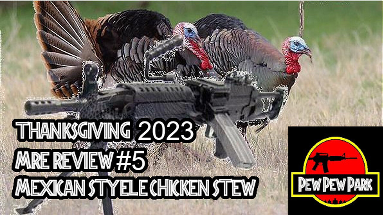 Thanksgiving 2023- MRE Review #5: Mexican Style Chicken Stew