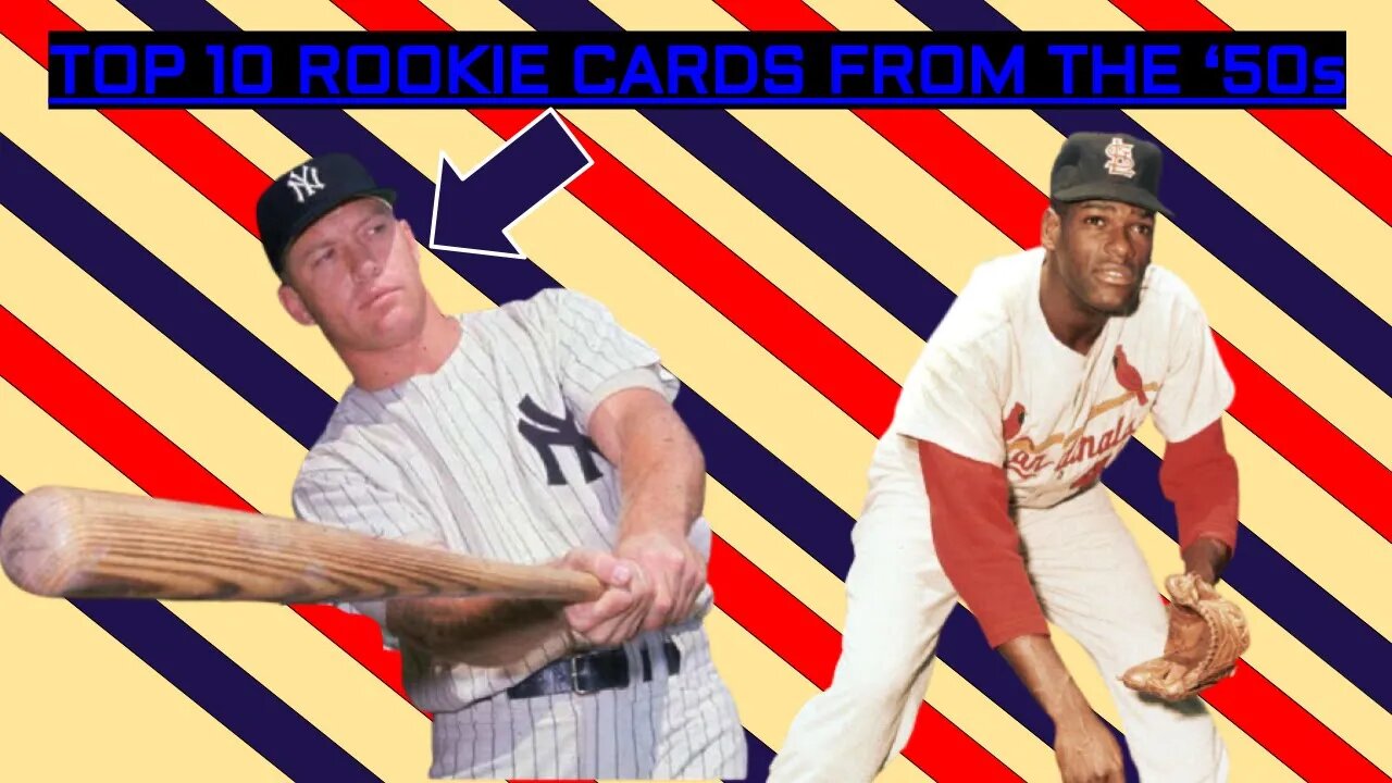 ⭐ TOP 10 ROOKIE CARDS FROM THE '50s ⭐