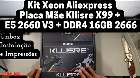 Kit Xeon 2660V3 + 16Gb RAM DDR4 + Placa Mãe X99 Kllisre Unbox/Instalação/Impressões