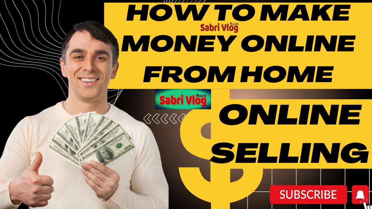 How to Make Money Online from Home: Online Selling?