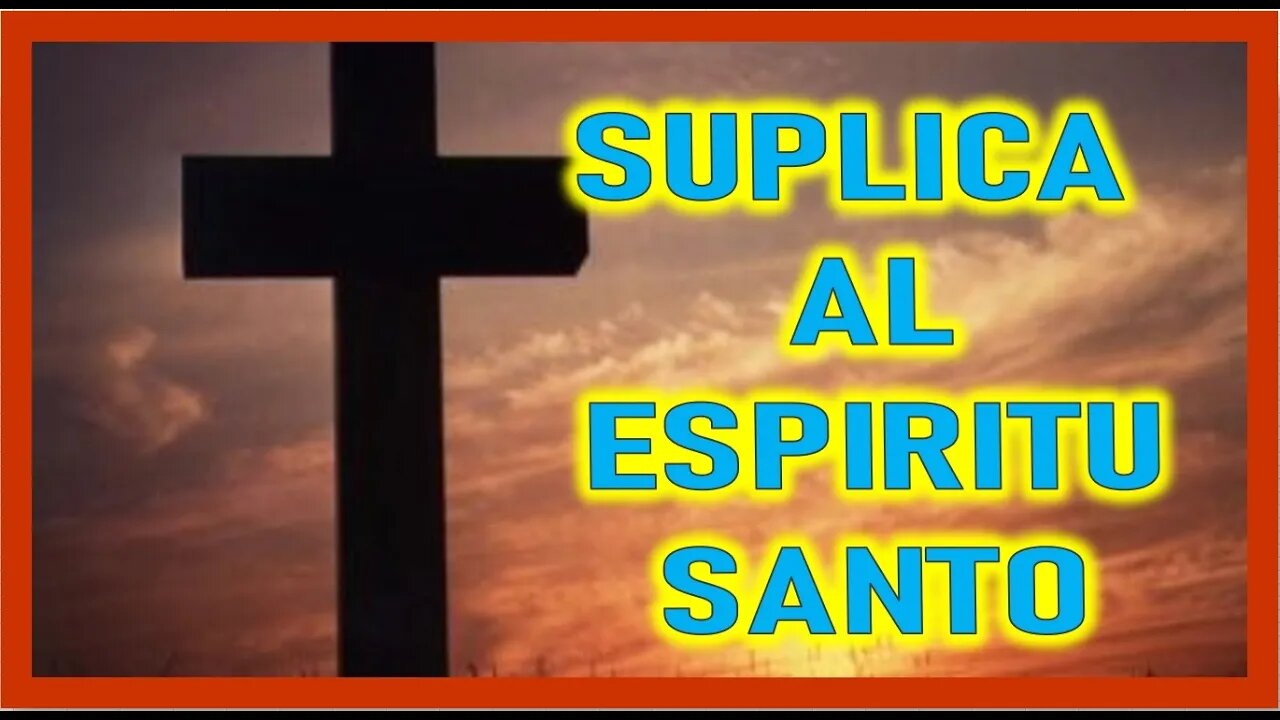 SUPLICA AL ESPIRITU SANTO