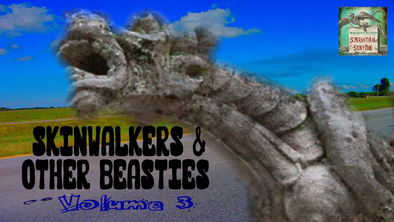 Skinwalkers and Other Beasties | Volume 3 | Supernatural StoryTime E179