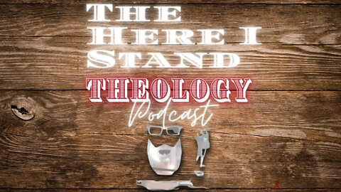 The Here I Stand Theology Podcast " EPIC" Intro