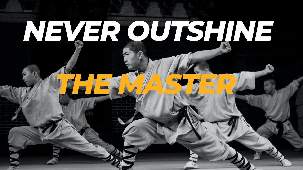 Never Outshine the Master: The Art of Humility and Success