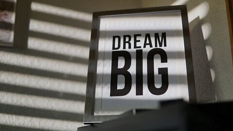 BIG Dreams