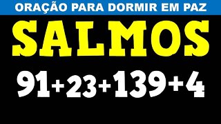 Oração poderosa com o Salmo 91, Salmo 23, Salmo 139 e Salmo 4