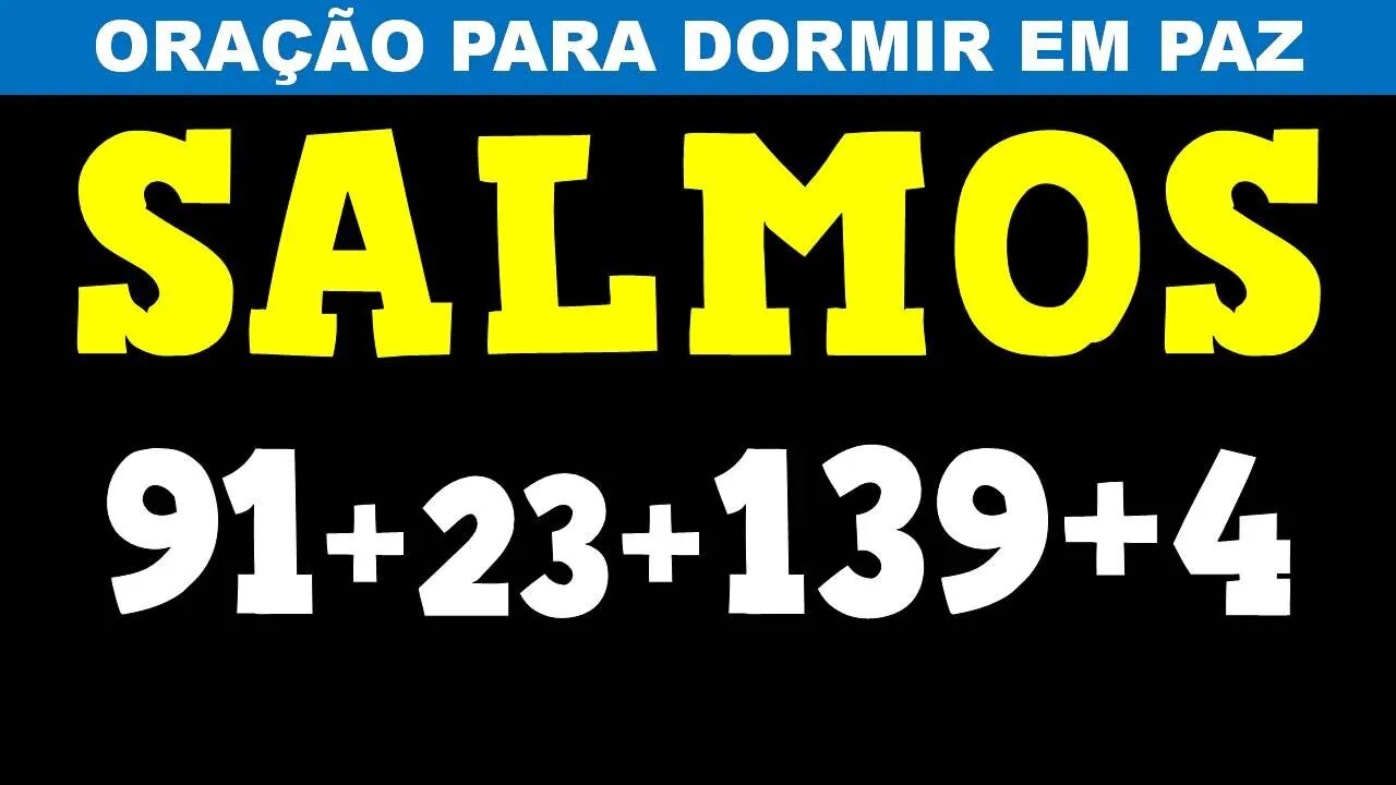 Oração poderosa com o Salmo 91, Salmo 23, Salmo 139 e Salmo 4